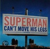 Superman Can'T Move His  Legs