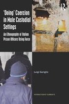 Interactionist Currents - ‘Doing’ Coercion in Male Custodial Settings