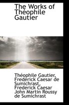 The Works of Th Ophile Gautier