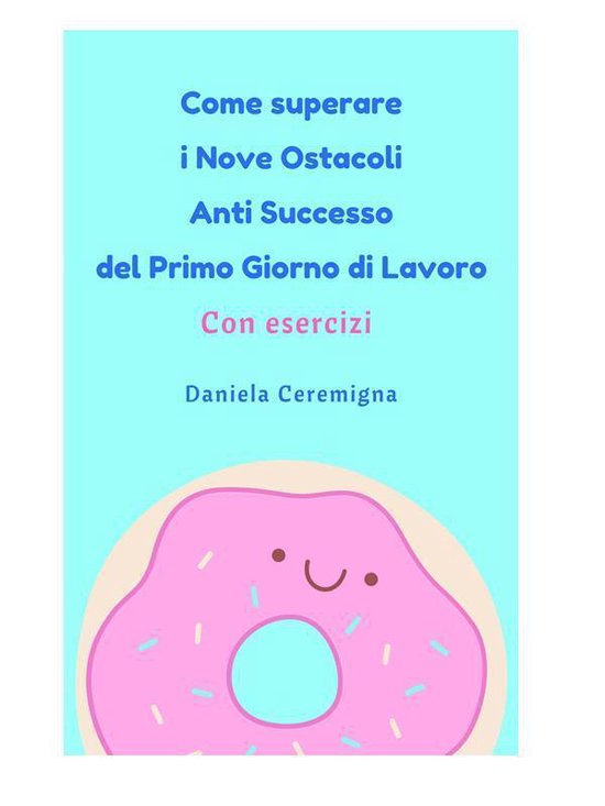 Come superare i Nove Ostacoli Anti successo del Primo Giorno ... - cover
