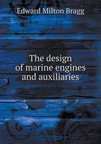 The design of marine engines and auxiliaries