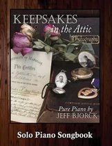 Keepsakes in The Attic - Pure Piano by Jeff Bjorck