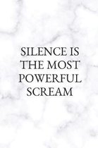 Silence Is the Most Powerful Scream