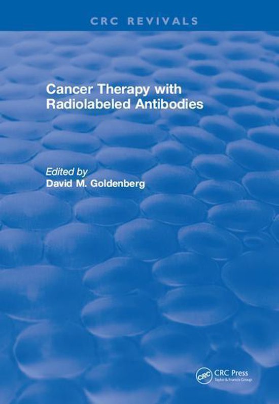 Cancer Therapy with Radiolabeled Antibodies (ebook), David M. Goldenberg