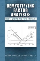 Demystifying Factor Analysis