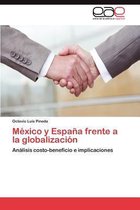 Mexico y Espana Frente a la Globalizacion