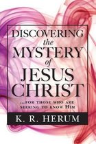 Discovering the Mystery of Jesus Christ