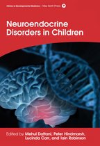 Clinics in Developmental Medicine - Neuroendocrine Disorders in Children