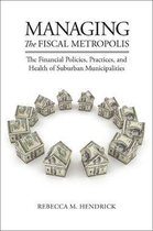 American Governance and Public Policy series - Managing the Fiscal Metropolis