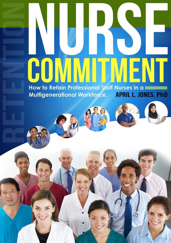 Nurse Commitment: How to Retain Professional Staff Nurses in ... - cover
