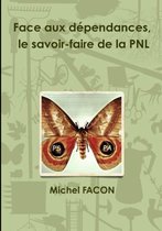 Face Aux Dependances, Le Savoir-faire De La PNL