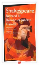 Richard III - Roméo et Juliette - Hamlet