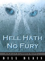 Kelly & Umber 2 - Hell Hath No Fury (Kelly & Umber - Book 2)