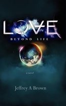 Love Beyond Life