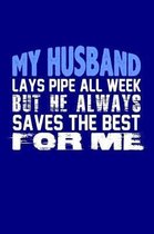 My Husband Lays Pipe all Week but He Always Saves the Best For Me