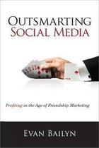 Outsmarting Social Media