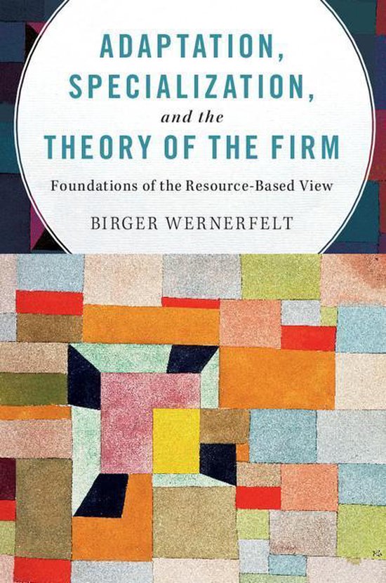Adaptation, Specialization, and the Theory of the Firm - cover