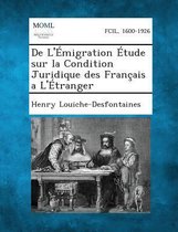 de L'Emigration Etude Sur La Condition Juridique Des Francais A L'Etranger