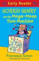 Horrid Henry Early Reader 33 - Horrid Henry and the Mega-Mean Time Machine
