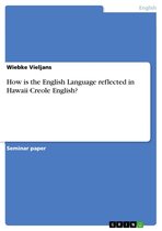 How is the English Language reflected in Hawaii Creole English?