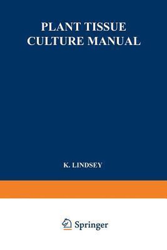 Plant Tissue Culture Manual 9780792313199 K. Lindsey Boeken