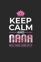 Keep Calm and Nana Will Take Care of It