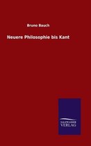 Neuere Philosophie bis Kant