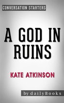 A God in Ruins: A Novel​​​​​​​ by Kate Atkinson Conversation Starters