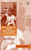 Global Perspectives on War, Gender and Health