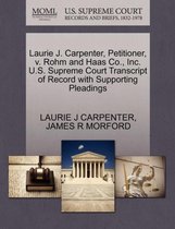 Laurie J. Carpenter, Petitioner, V. Rohm and Haas Co., Inc. U.S. Supreme Court Transcript of Record with Supporting Pleadings