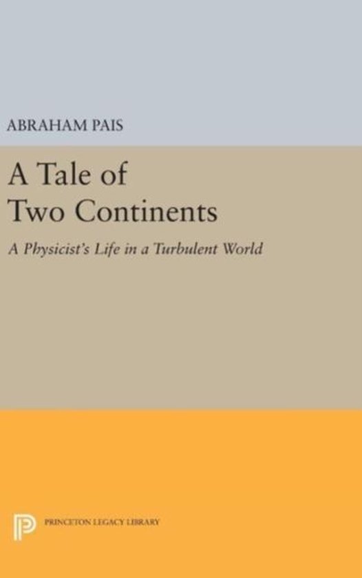 A Tale of Two Continents - A Physicist`s Life in a Turbulent ... - cover