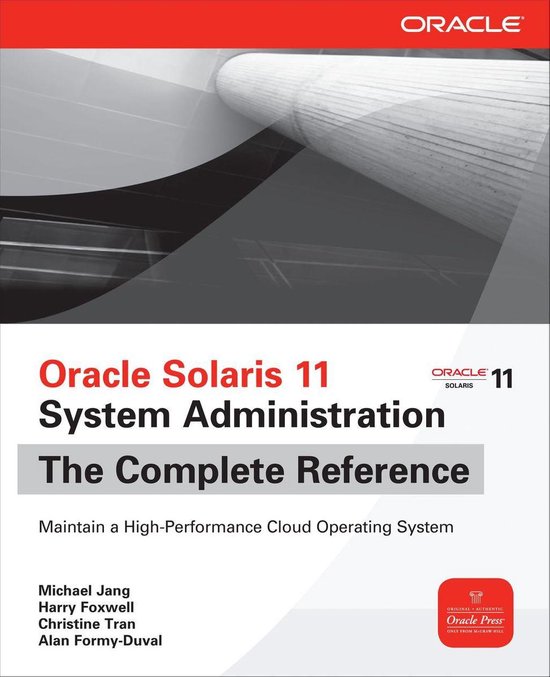 Oracle Solaris 11 System Administration the Complete Referen ... - cover