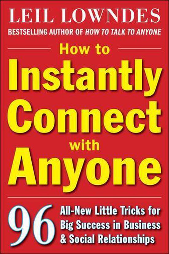 Boek "How to Instantly Connect with Anyone" door Leil Lowndes, 96 trucs voor succes in relaties.