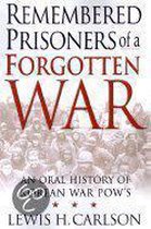 Remembered Prisoners Of A Forgotten War