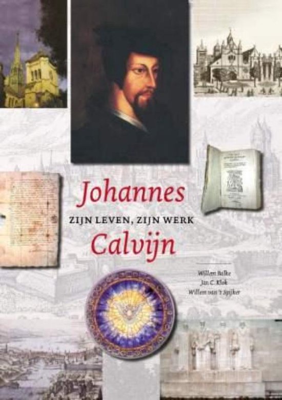 Johannes Calvijn zijn leven en werk - W. Balke | Respetofundacion.org
