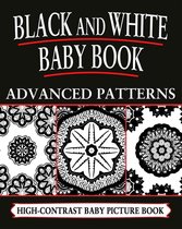 Black and White Baby Books 5 - Black And White Baby Books: Advanced Patterns