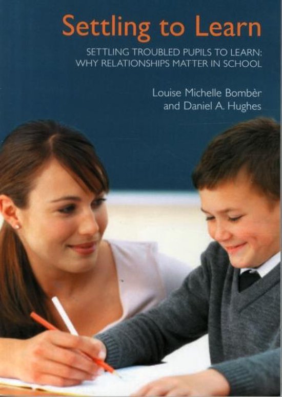 Settling Troubled Pupils to Learn: Why Relationships Matter  ... - cover