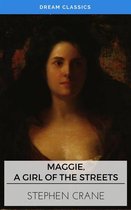Maggie, a Girl of the Streets (Dream Classics)