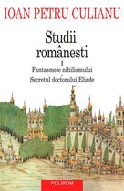 Serie de autor - Studii românești I. Fantasmele nihilismului, Secretul doctorului Eliade