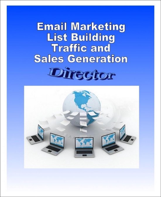 Email Marketing, List Building, Traffic and Sales Generation Director