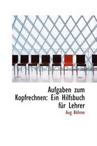 Aufgaben Zum Kopfrechnen