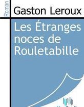 Les Étranges noces de Rouletabille
