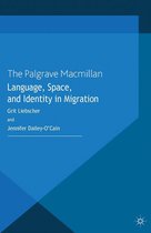 Language and Globalization - Language, Space and Identity in Migration