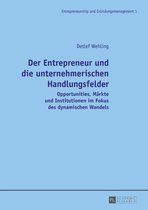 Entrepreneurship und Gruendungsmanagement 1 - Der Entrepreneur und die unternehmerischen Handlungsfelder