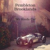 Pembleton Brooklands 'My Kinda Car'