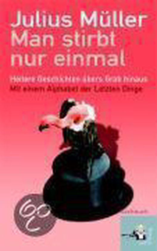 Man stirbt nur einmal, Julius Muller 9783902406309 Boeken bol