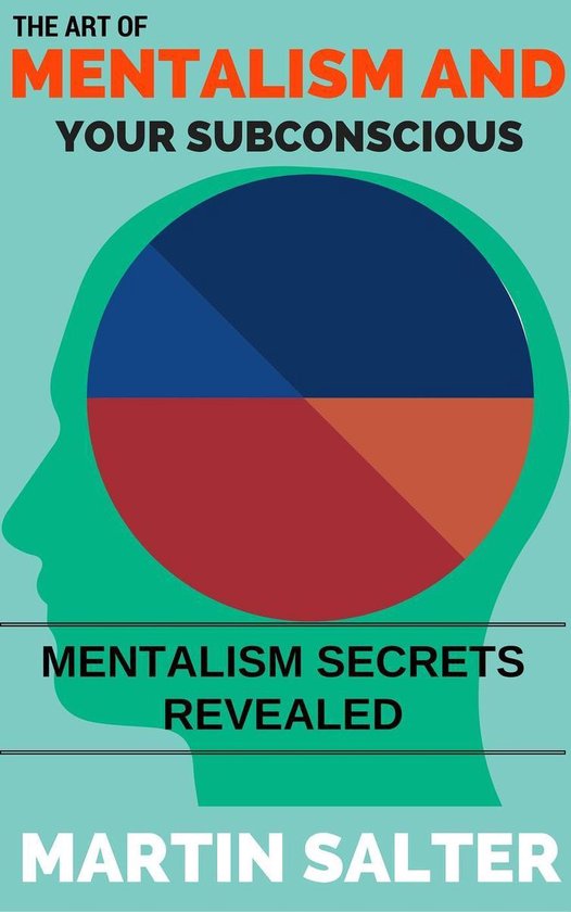 The Art Of Mentalism And Your Subconscious - Mentalism Secre ... - cover