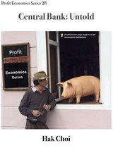 Profit Economics Series 28 - Central Bank: Untold
