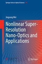Springer Series in Optical Sciences 191 - Nonlinear Super-Resolution Nano-Optics and Applications