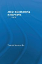 Jesuit Slaveholding in Maryland, 1717-1838